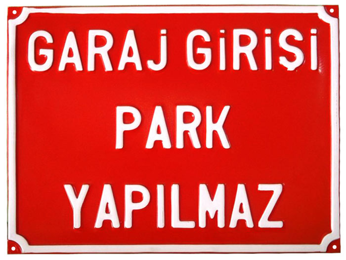 sign that says garaj girişi park yapılmaz